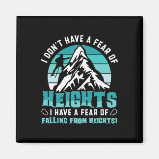 I Don't Have A Fear Of Heights - Bouldering Rock C Magnet