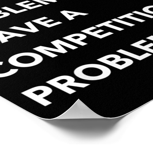 I Don't Have A Gambling Problem I Have A Competiti Poster (Ecke)