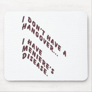 I don't have a hangover mousepad