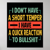 I Don't Have A Short Temper - Quick Reaction To Bu Poster (Vorne)