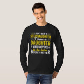 I Dont Have a Stepdaughter Step Dad From Daughte T-Shirt (Vorne ganz)