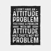 I Don't Have An Attitude Problem Funny Sarcasm Men Fleecedecke (Vorderseite)