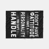 I Don't Have Attitude I've Got A Ity You Cant Hand Fleecedecke (Vorderseite (Horizontal))