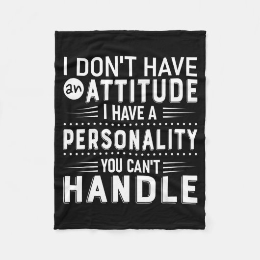 I Don't Have Attitude I've Got A Ity You Cant Hand Fleecedecke (Vorderseite)