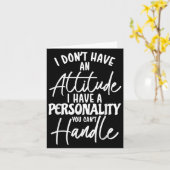 I Don't Have Attitude I've Got A Ity You Cant Hand Karte (Gelbe Blume)