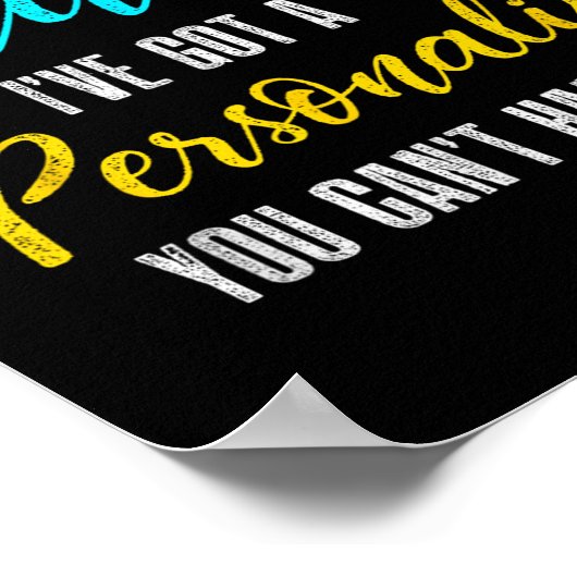 I Don't Have Attitude I've Got A Ity You Cant Hand Poster (Ecke)