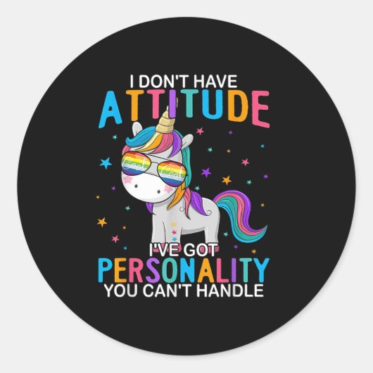 I Don't Have Attitude I've Got Ity You Can't Handl Runder Aufkleber (Vorderseite)