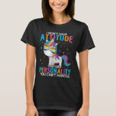 I Don't Have Attitude I've Got Ity You Can't Handl T-Shirt (Vorderseite)