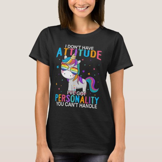 I Don't Have Attitude I've Got Ity You Can't Handl T-Shirt (Vorderseite)