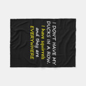 I Don't Have My Ducks In A Row.  Fleecedecke (Vorderseite (Horizontal))