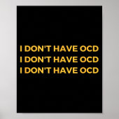 I Don't Have Ocd Poster (Vorne)