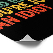 I Don't Have Road Rage You're Just An Idiot Retro  Poster (Ecke)