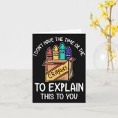 I Don't Have The Time Or The Crayons To Explain Th Karte (Gelbe Blume)