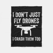 I Don't Just Fly Drones I Crahem Too Fleecedecke (Vorderseite)