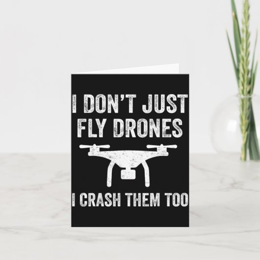 I Don't Just Fly Drones I Crahem Too Karte (Vorderseite)