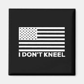 I Don't Kneel  Magnet (Vorne)