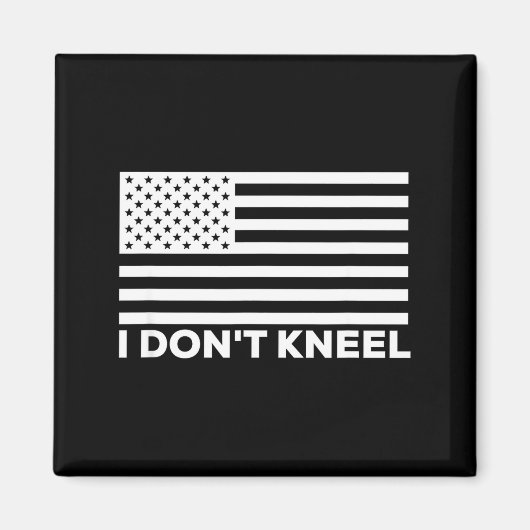 I Don't Kneel  Magnet (Vorne)