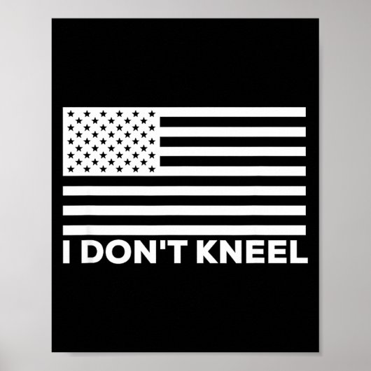 I Don't Kneel Poster (Vorne)