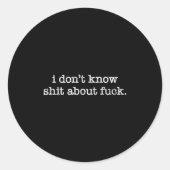 I Don't Know About For Funny Saying  Runder Aufkleber (Vorderseite)