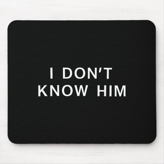 I Dont Know Him _ Funny Couples Matching Couple So Mousepad (Vorne)