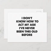 I Don't Know How To Act My Age Funny Retirement Postkarte (Vorne/Hinten)