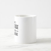 I Don't Know How To Act My Age I've Never Been Thi Kaffeetasse (Mittel)