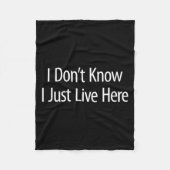 I Don't Know - I Just Live Here - Fleecedecke (Vorderseite)