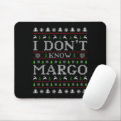 I Don't Know Margo Funny Christmas Ugly Sweater St Mousepad (Mit Mouse)