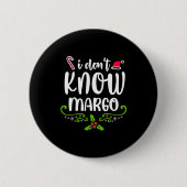 I Don't Know-margo Ugly Sweater Funny Christmas Fo Button (Vorderseite)