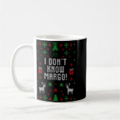 I Don't Know-margo Ugly Sweater Funny Christmas Fo Kaffeetasse (Links)