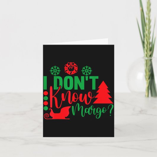 I Don't Know-margo Ugly Sweater Funny Christmas Fo Karte (Vorderseite)