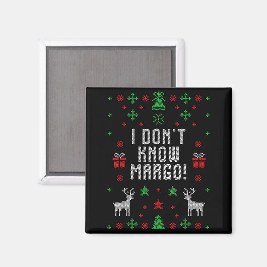 I Don't Know-margo Ugly Sweater Funny Christmas Fo Magnet (Vorderseite/Rückseite)