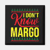 I Don't Know-margo Ugly Sweater Funny Christmas Fo Magnet (Vorne)