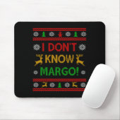 I Don't Know-margo Ugly Sweater Funny Christmas Fo Mousepad (Mit Mouse)