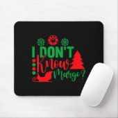 I Don't Know-margo Ugly Sweater Funny Christmas Fo Mousepad (Mit Mouse)
