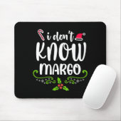 I Don't Know-margo Ugly Sweater Funny Christmas Fo Mousepad (Mit Mouse)