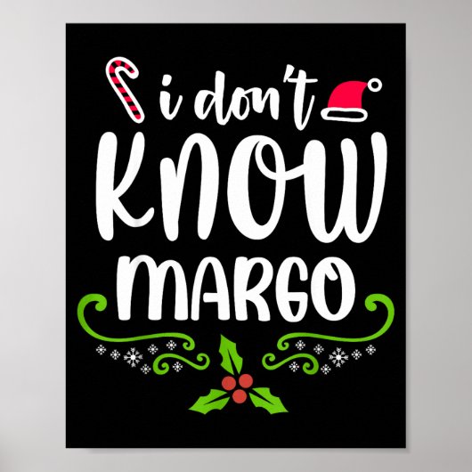 I Don't Know-margo Ugly Sweater Funny Christmas Fo Poster (Vorne)
