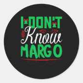 I Don't Know-margo Ugly Sweater Funny Christmas Fo Runder Aufkleber (Vorderseite)