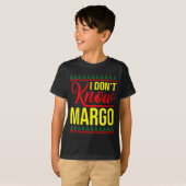 I Don't Know-margo Ugly Sweater Funny Christmas Fo T-Shirt (Vorne ganz)