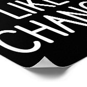 I Don't Like Change, Funny, Jokes, Sarcastic Sayin Poster (Ecke)