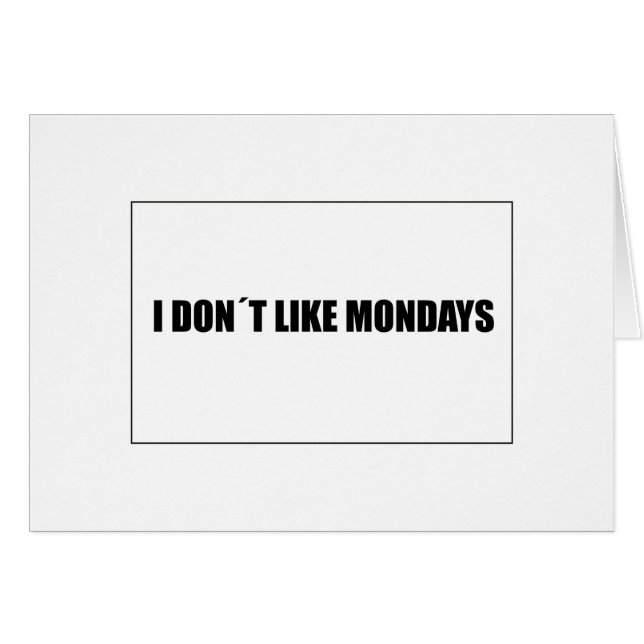 I dont like mondays (Vorderseite (Horizontal))