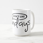 I don't like mondays. ik hou niet van maandag, kaffeetasse (VorderseiteRechts)