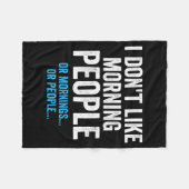 I Dont Like Morning People Funny Sarcastic Fleecedecke (Vorderseite (Horizontal))