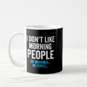 I Dont Like Morning People Funny Sarcastic  Kaffeetasse (Links)