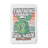 I don't like morning people or mornings or people badematte (Vorderseite Vertikal)