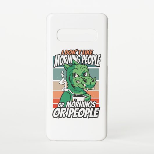 I don't like morning people or mornings or people samsung galaxy hülle (Rückseite)