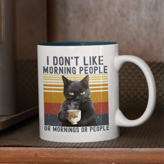 I Don't Like Morning People or Mornings or People Zweifarbige Tasse
