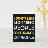 I Don't Like Morning People Sarcastic Funny Mornin Karte (Gelbe Blume)