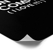 I Don't Like To Complain I Love It Funny Sarcastic Poster (Ecke)