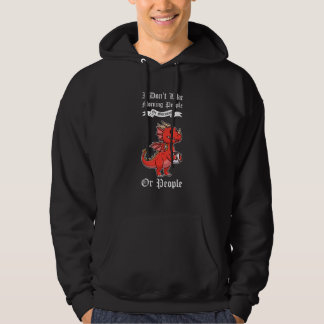I Don't Likemorning People Or Morning Dragons Grum Hoodie